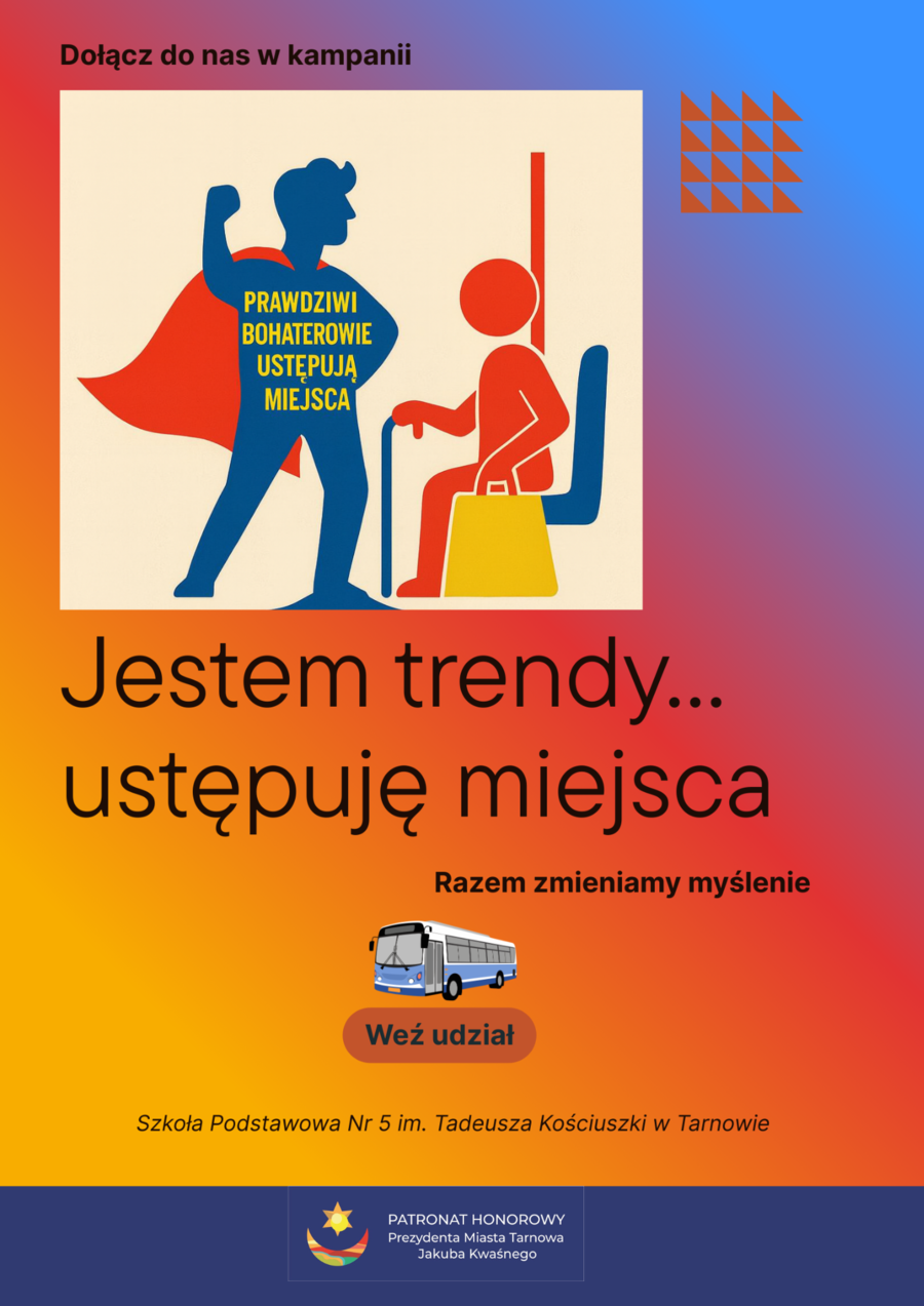 Plakat kampanii społecznej "Jestem trendy... ustępuję miejsca"